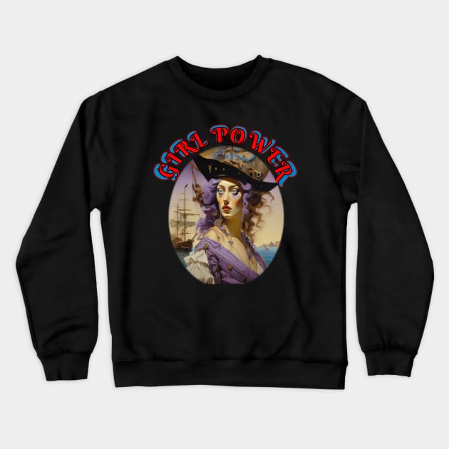 Girl power pirate lady Crewneck Sweatshirt by sailorsam1805